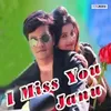 I Miss You Janu